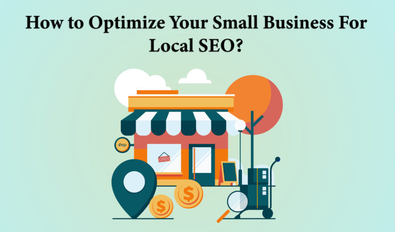 The Ultimate Checklist - How To Optimize Your Small Business For Local SEO?