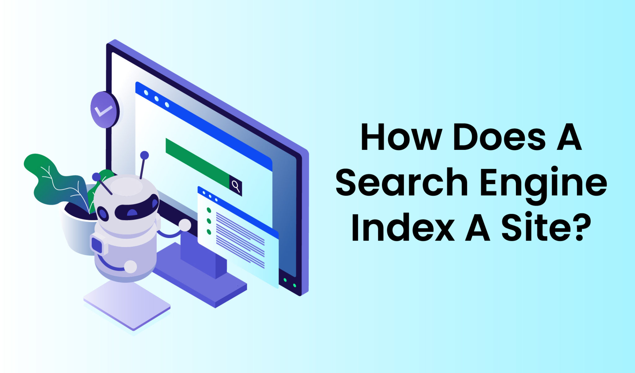 Know everything about how search engine indexing works?